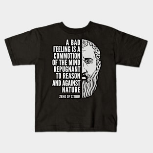 Zeno of Citium Inspirational Stoicism Quote: A Bad Feeling Kids T-Shirt